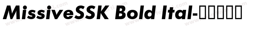 MissiveSSK Bold Ital字体转换